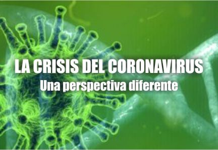 La crisis de coronavirus, una perspectiva diferente